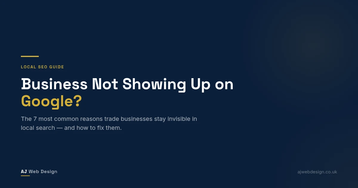 business not showing up on Google — trade businesses guide to local SEO and Google Business Profile