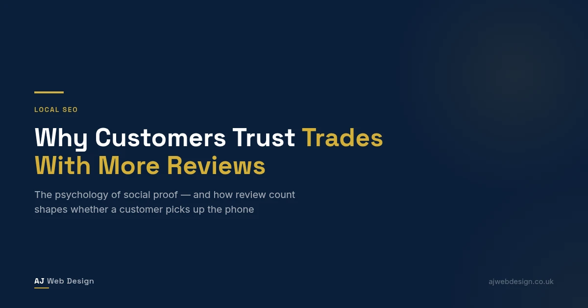 Why customers trust trade businesses with more reviews — the psychology of social proof and review count thresholds for UK tradesmen