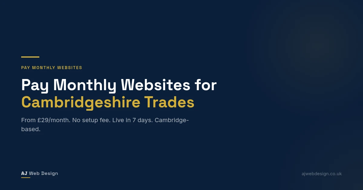 Pay monthly website design Cambridgeshire from £29/month — AJ Web Design